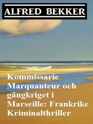 cover image of Kommissarie Marquanteur och gängkriget i Marseille